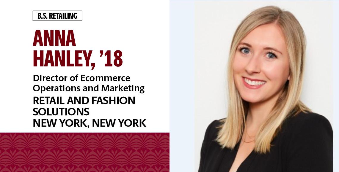 安娜·汉利，18岁，零售学士学位，是纽约零售和时尚解决方案的电子商务运营和营销总监。