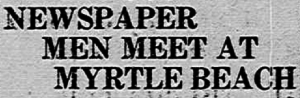 报纸的男人满足Myrtle海滩,守望和英格兰人,1922年,南虎耳库