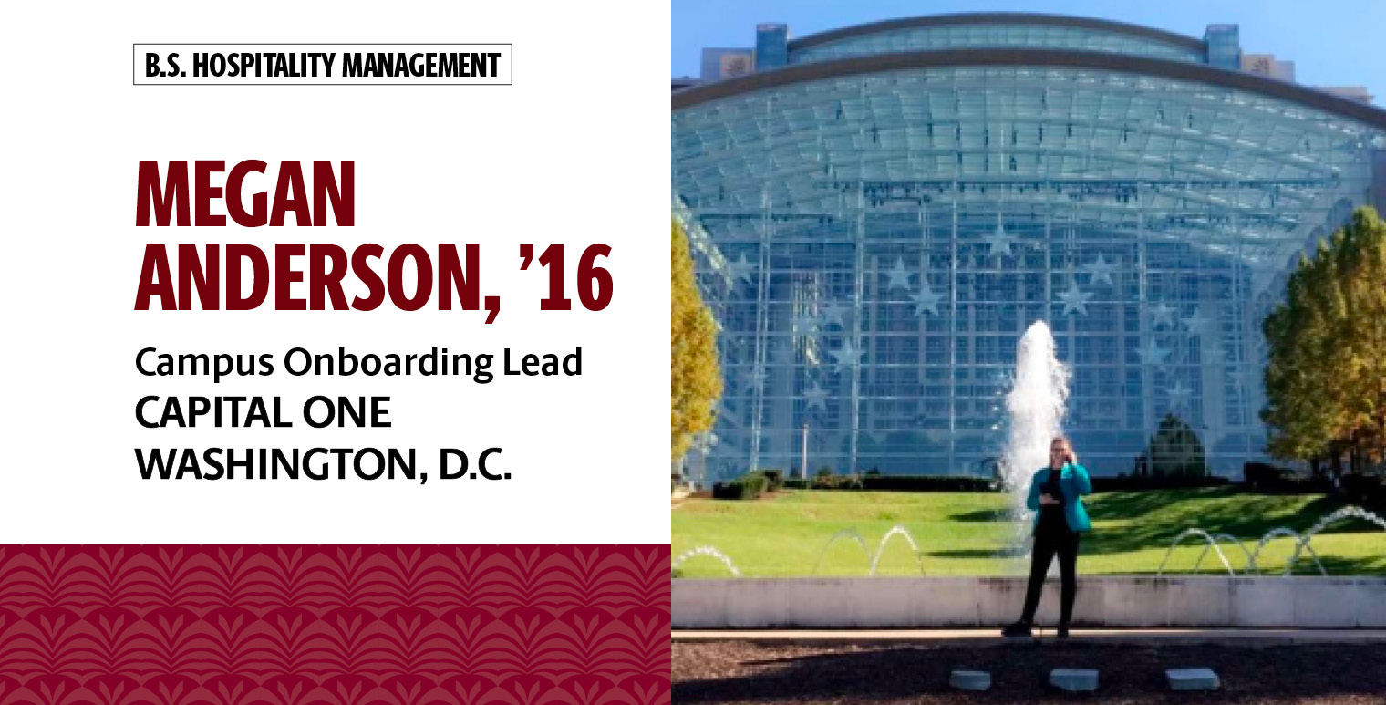 梅根·安德森，16年，酒店管理学士学位，是华盛顿特区Capital One的校园入职领导
